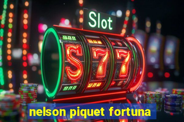 nelson piquet fortuna